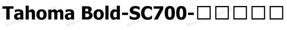 Tahoma Bold-SC700字体转换